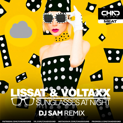 Lissat & Voltaxx - Sunglasses At Night (DJ Sam Extended Mix).mp3