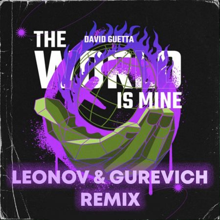 David Guetta - The World Is Mine (Leonov & Gurevich Remix) [2023]