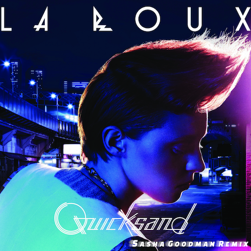 La Roux - Quicksand (Sasha Goodman Remix) [2023]