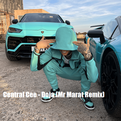 Central Cee - Doja (Mr Marat Extended Remix) [2023]
