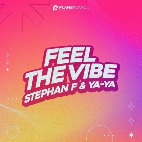 Stephan F & Ya-Ya - Feel The Vibe (Extended Mix).mp3