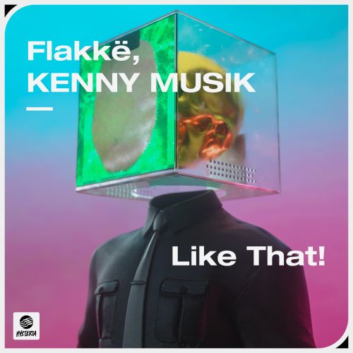 Flakke & Kenny Musik - Like That (Extended Mix) [Hysteria].mp3