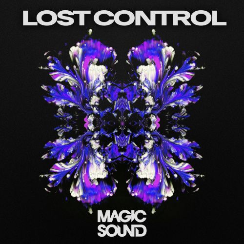 Magic Sound - Lost Control (Original; Extended Mix's) [2023]