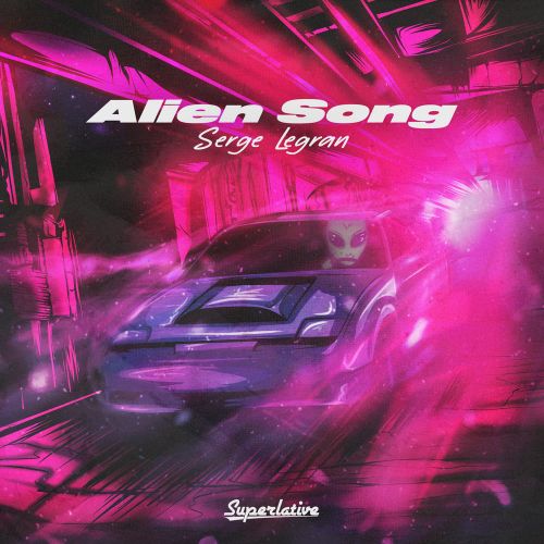 Serge Legran - Alien Song (Extended Mix) [2022]