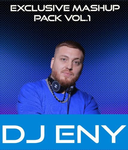 DJ Eny - Exclusive Mashup Pack Vol.1 [2023]