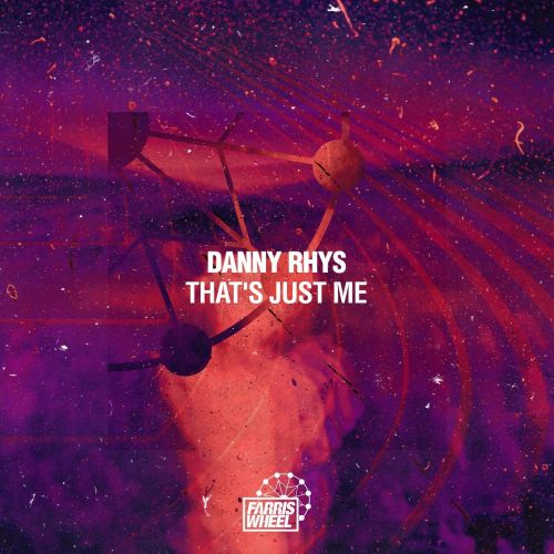 Danny Rhys - That's Just Me (Original Mix) [2023]