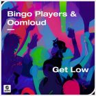 Bingo Players & Oomloud - Get Low (Extended Mix) [2023]