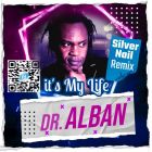 Dr.Alban - It's My Life (Silver Nail Remix) [2023]