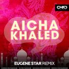 Khaled - Aicha (Eugene Star Remix) [2022]