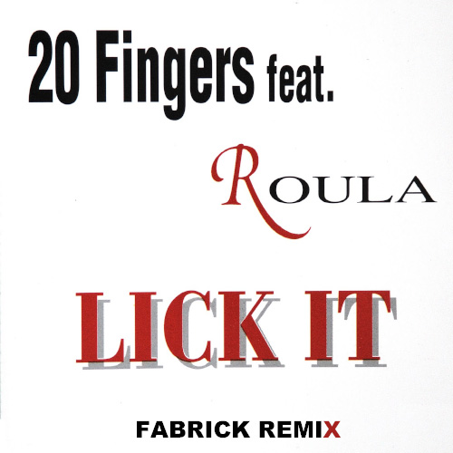 20 Fingers Feat. Roula - Lick It (Fabrick Remix) [2023]