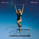 Miley Cyrus - Flowers (DJ Prezzplay & DJ Snickers Remix) [2023]