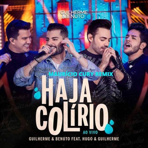 Guilherme e Benuto - Haja Colírio (Mauricio Cury Remix) [2023]