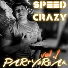 Speed Crazy - Partybreak Vol.1 [2023]