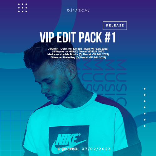 Vip Edit Pack #1 By Dj Pascal [2023]