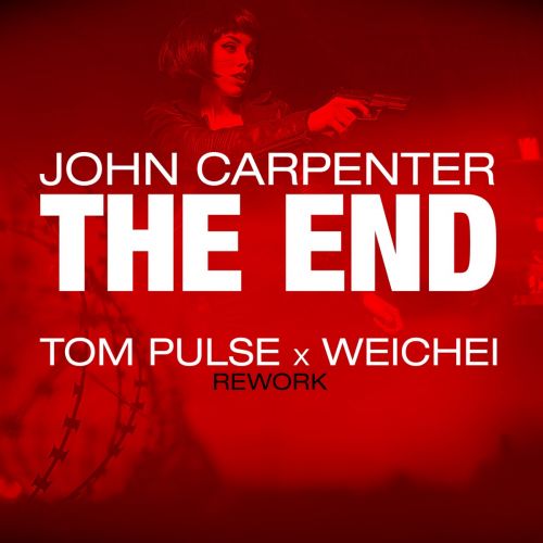 John Carpenter - The End (Tom Pulse x Weichei Extended Rework) [2023]