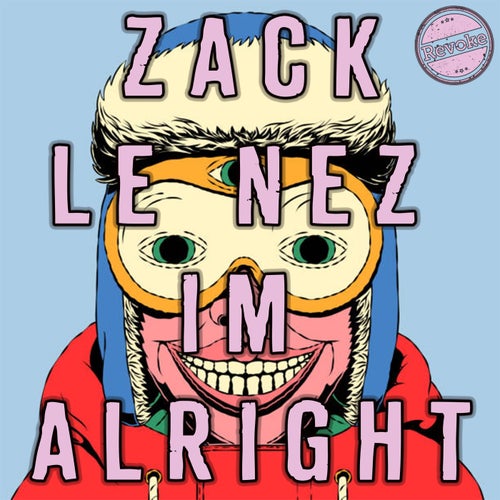 Zack Le Nez - I'm Alright (Extended Mix) [2023]