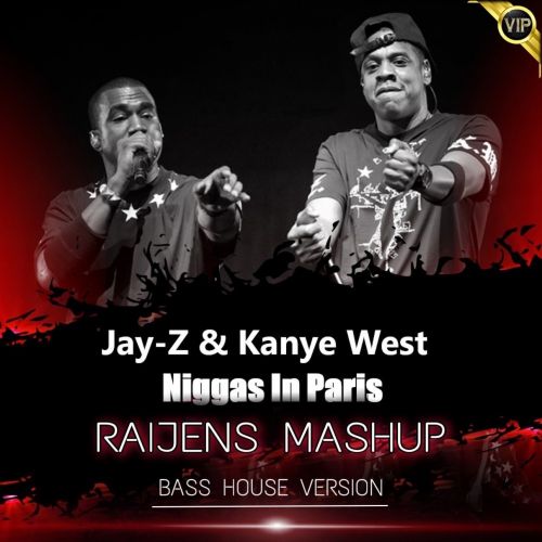 Jay Z & S70 - Niggas In Paris (Raijens Vip Mashup) [2023]