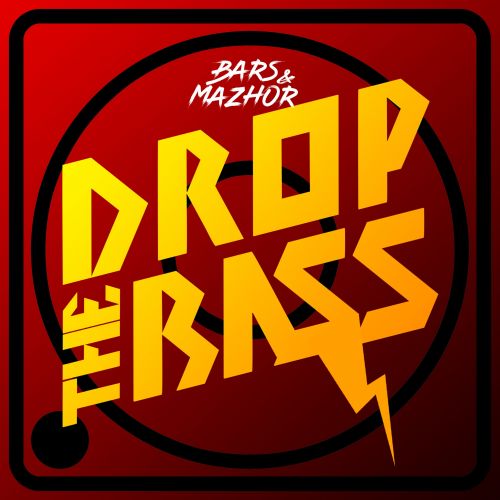 Bars & Mazhor - Drop The Bass (Original Mix) [2023]