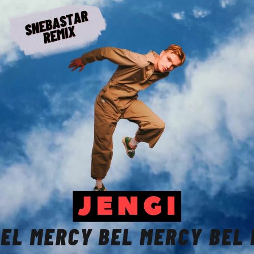 Jengi - Bel Mercy (Snebastar Remix) [2023]