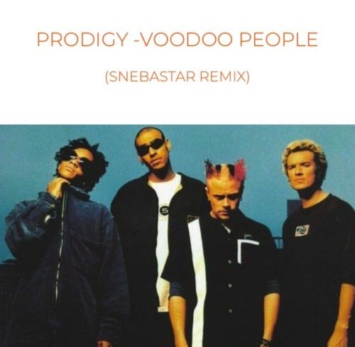 The Prodigy - Voodoo People (Snebastar Remix) [2023]