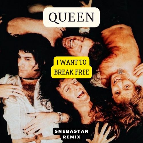 Queen - I Want To Break Free (Snebastar Remix) [2023]