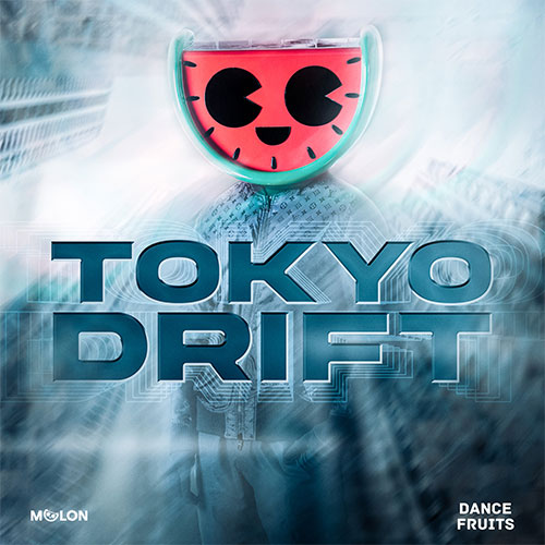 Melon, Dance Fruits Music - Tokyo Drift (Extended Mix) [Fruits Music].mp3