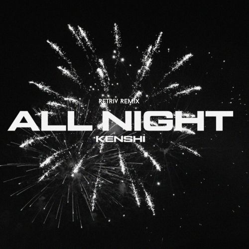 Kenshi - All Night (Retriv Extendet Remix).mp3