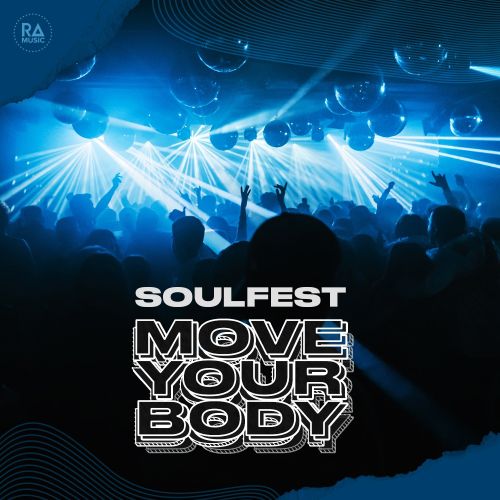 Soulfest - Move Your Body [2023]