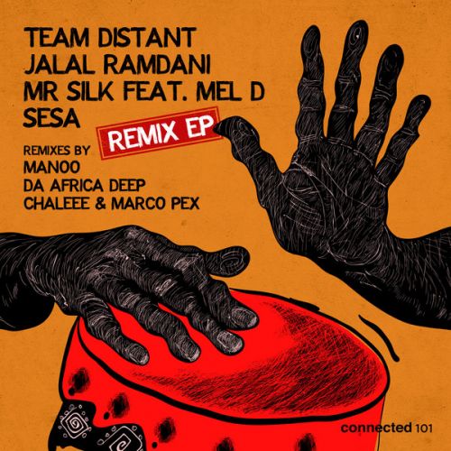 Team Distant, Jalal Ramdani & Mr Silk Feat. Mel D - Sesa (Da Africa Deep Remix).mp3