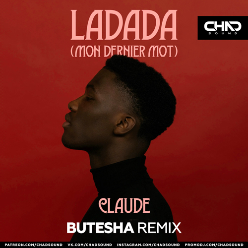 Claude - Ladada (Mon Dernier Mot) (Butesha Remix) [2022]