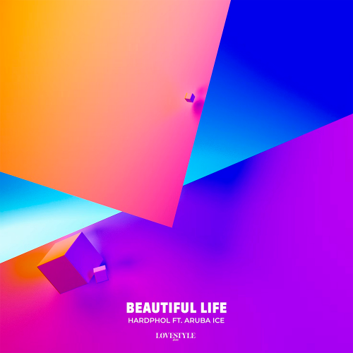 Hardphol ft. Aruba Ice - Beautiful Life (Extended Mix) [2023]