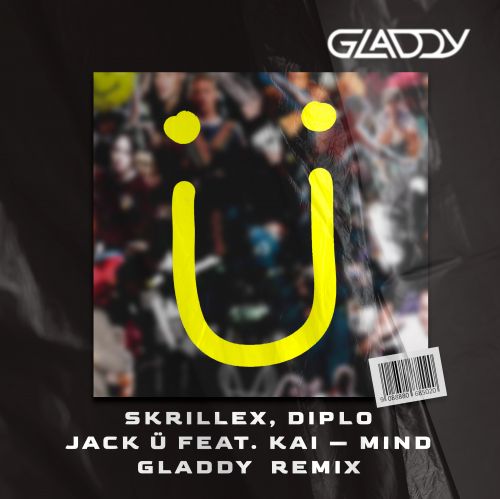 Skrillex, Diplo, Jack Ü feat. Kai - Mind (Gladdy Remix) [2023]