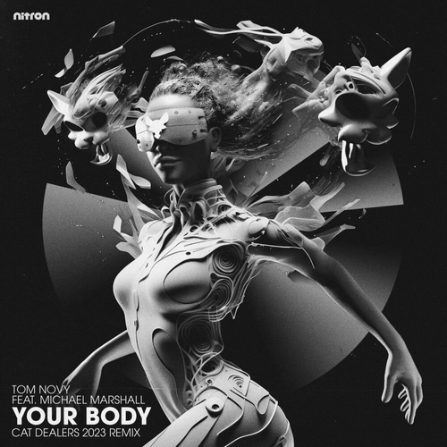 Tom Novy feat. Michael Marshall - Your Body (Cat Dealers 2023 Radio Edit).mp3