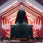 Albert Neve, Gian Nobilee, Kiras - I Need A Miracle (Extended Mix) [2023]