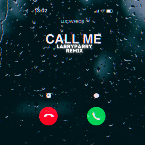 Lucaveros - Call Me (Larryparry Remix) [2023]