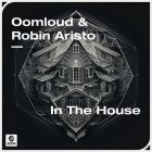 Oomloud & Robin Aristo - In The House; 71 Digits x Robin S - Love For Love; L.B. One - Guarda Che Luna; Chico Rose - Tiki Tiki (Extended Mix's) [2023]