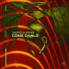 Jasted & Spyke - Come Dance (Extended Mix) [2023]