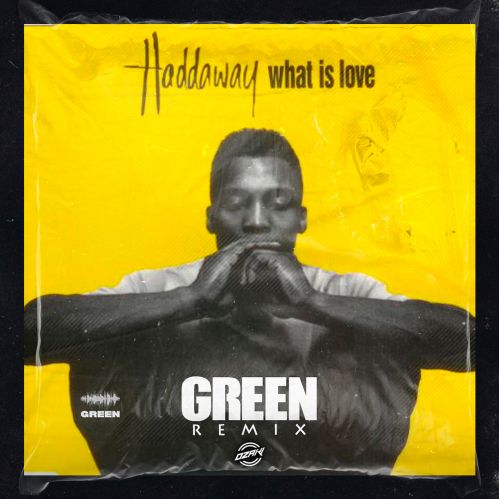 Haddaway - What Is Love (Green Remix) [2023]
