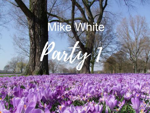 Mike White - Party 1 [2023]