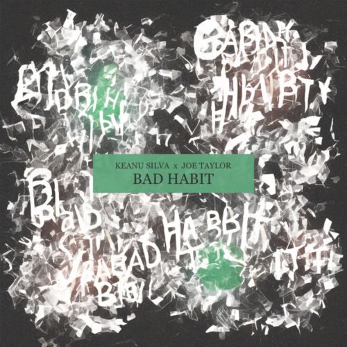 Keanu Silva & Joe Taylor - Bad Habit (Extended Mix) [2023]