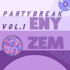 Dj Eny & Dj Zem - Partybreak Vol.1 [2023]