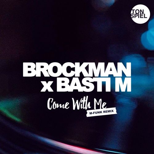Brockman x Basti M - Come With Me M-Funk (Extended Remix) [2023]