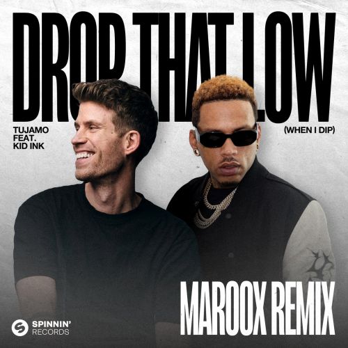 Tujamo feat. Kid Ink - Drop That Low (When I Dip) (Maroox Extended Remix) [2023]