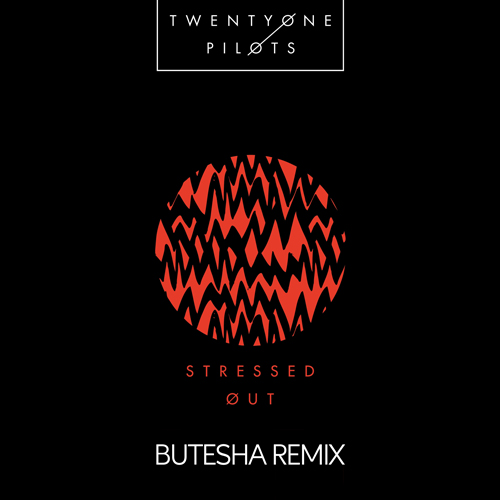 Twenty One Pilots - Stressed Out (Butesha Remix).mp3