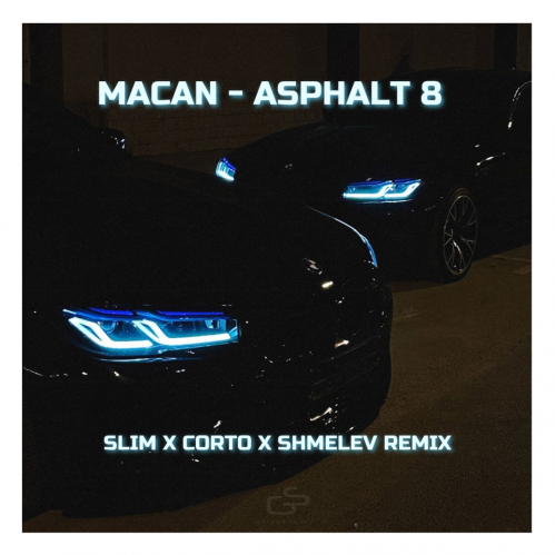 Macan - Asphalt 8 (Slim x Corto x Shmelev Remix) [2023]