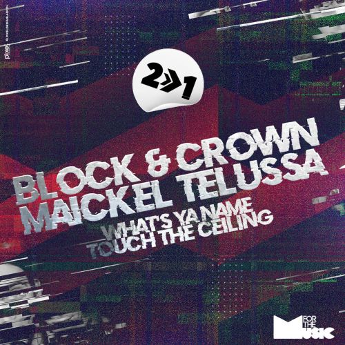 Block & Crown & Maickel Telussa - What's Ya Name (Original Mix).mp3