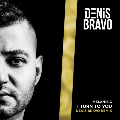 Melanie C - I Turn To You (Denis Bravo Remix).mp3