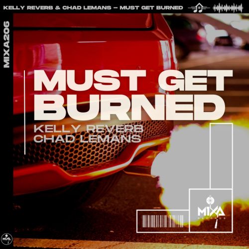 Kellly Reverb & Chad LeMans - Must Get Burned (Extended Mix).mp3