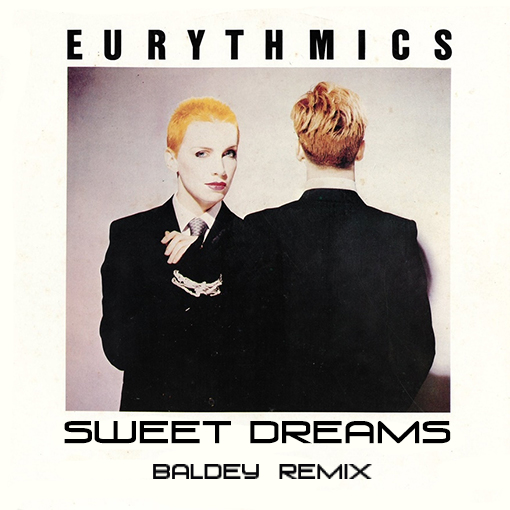 Eurythmics - Sweet Dreams (Baldey Remix) [2023]