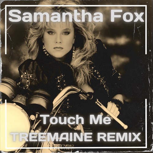 Samantha Fox - Touch Me (Treemaine Remix) [2023]